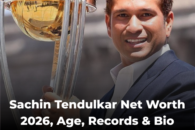 Sachin Tendulkar Net Worth 2026, Age, Records &amp; Bio