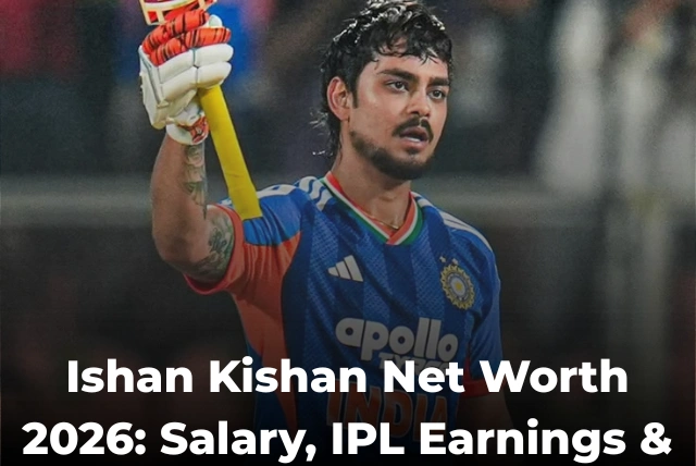 Ishan Kishan net worth 2026 and IPL salary of Indian cricketer