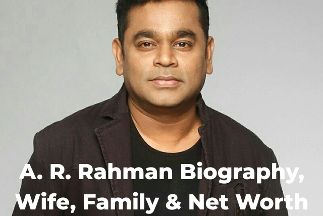 A. R. Rahman biography image showing family, career, hit songs, Oscars and net worth